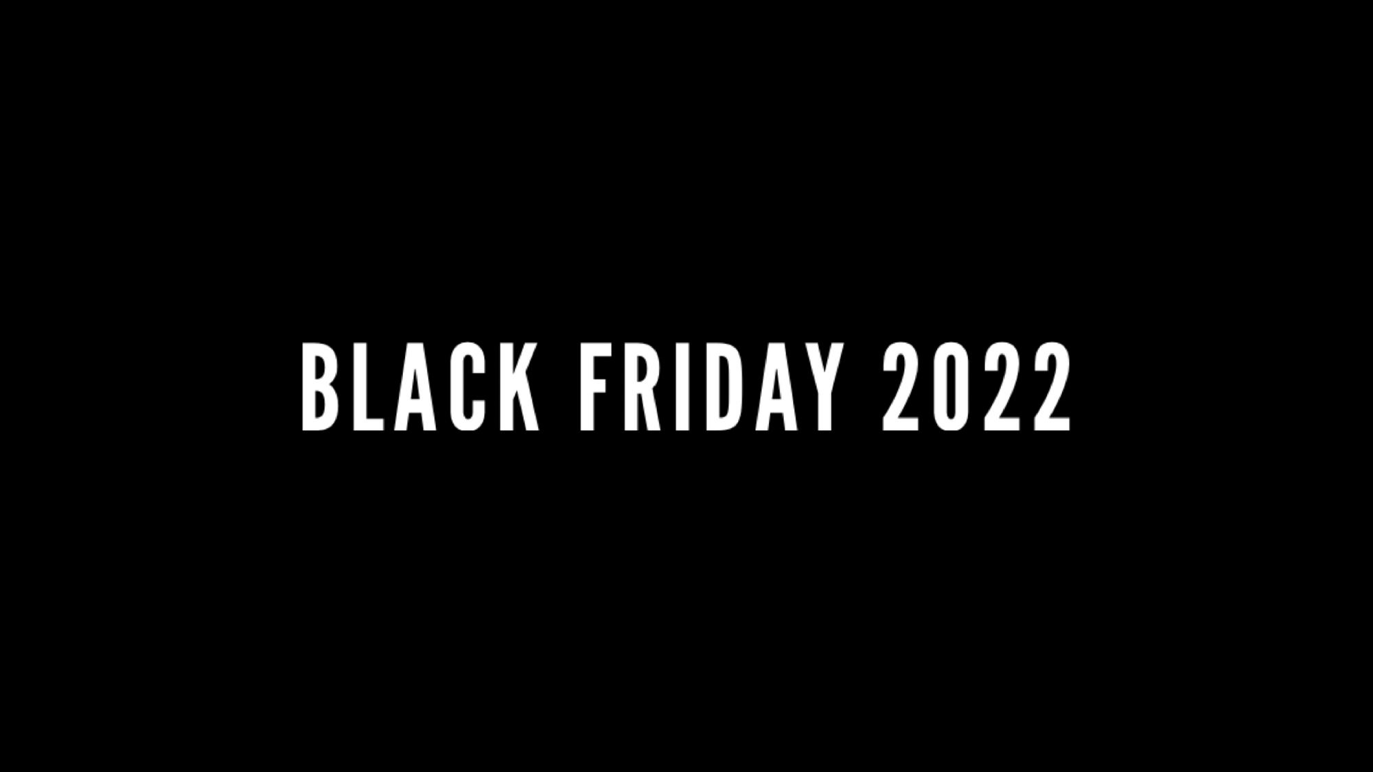 Black Friday 2022 -  Noviembre 2022